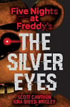 Five Nights at Freddy's: The Silver Eyes (Book 1)