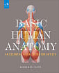Basic Human Anatomy: An Essential Visual Guide for Artists