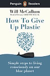 Penguin Readers Level 5 How to Give Up Plastic