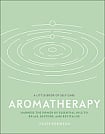 A Little Book of Self Care: Aromatherapy
