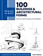 Draw Like an Artist: 100 Buildings and Architectural Forms