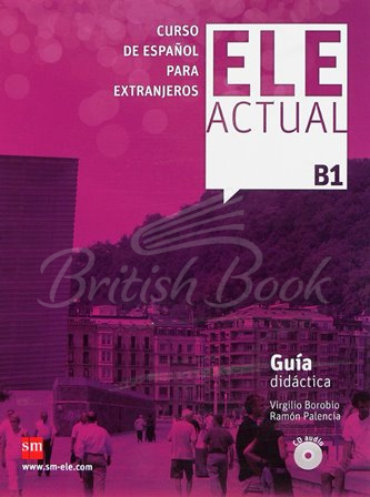 Книга для вчителя ELE ACTUAL B1 Guía Didáctica con CD audio зображення