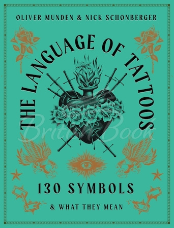 Книга The Language of Tattoos: 130 Symbols and What They Mean изображение
