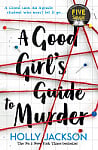 A Good Girl's Guide to Murder (Book 1)