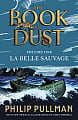 The Book of Dust: La Belle Sauvage (Book 1)