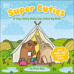 Super Cuties: A Cosy Comfy Rainy Day Colouring Book
