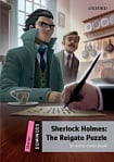 Dominoes Level Starter Sherlock Holmes: The Reigate Puzzle