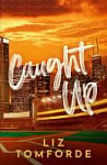 Caught Up (Book 3)