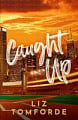 Caught Up (Book 3)