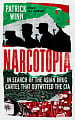 Narcotopia: In Search of the Asian Drug Cartel that Outwitted the CIA