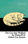 The Cat that Walked by Himself and Other Cat Stories