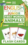 English for Everyone Junior: First Words Animals Flash Cards