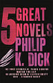 5 Great Novels by Philip K. Dick