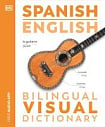 Spanish-English Bilingual Visual Dictionary
