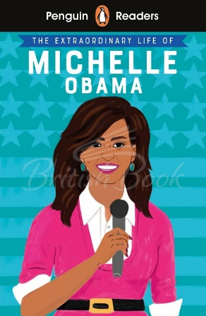 Книга Penguin Readers Level 3 The Extraordinary Life of Michelle Obama зображення