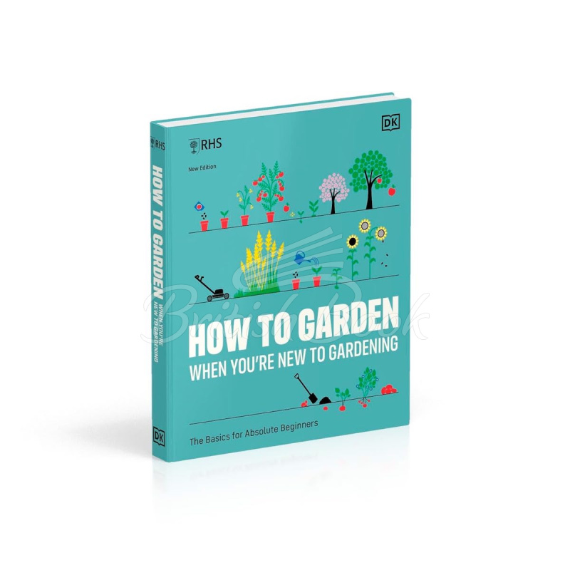 Книга RHS How to Garden When You're New to Gardening изображение 1
