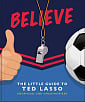The Little Guide to Ted Lasso