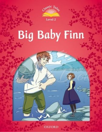Книга Classic Tales Level 2 Big Baby Finn зображення