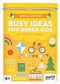 Busy Ideas for Bored Kids: Joyful Edition