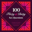 100 Flirty & Dirty Sex Questions