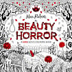 The Beauty of Horror Volume 1: A GOREgeous Coloring Book
