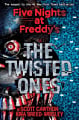 Five Nights at Freddy's: The Twisted Ones (Book 2)