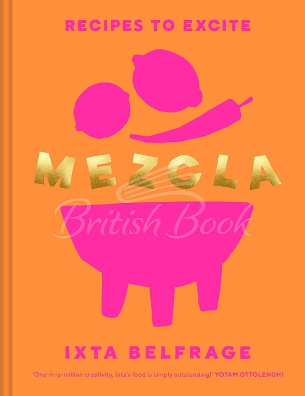 Книга MEZCLA: Recipes to Excite зображення