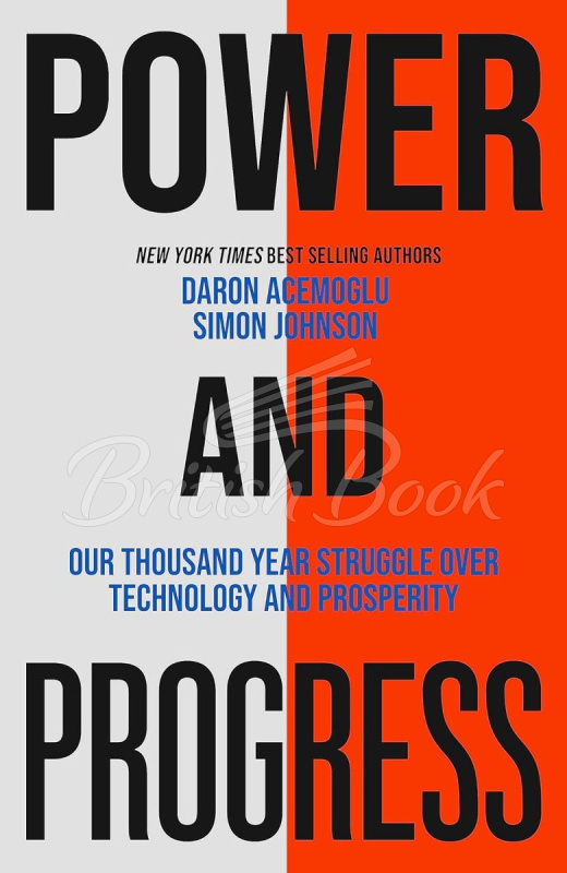 Книга Power and Progress: Our Thousand-Year Struggle Over Technology and Prosperity изображение