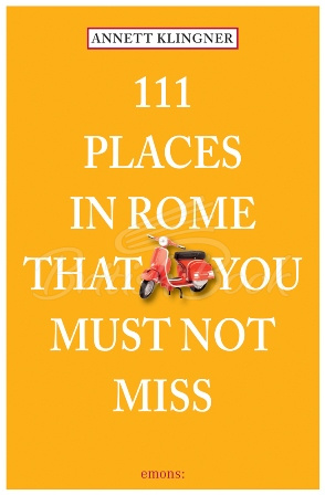 Книга 111 Places in Rome That You Shouldn't Miss зображення