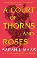 A Court of Thorns and Roses (Book 1)