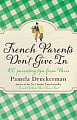 French Parents Don't Give In