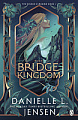The Bridge Kingdom (Book 1)