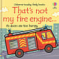 That's Not My Fire Engine…