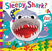 Have You Ever Met a Sleepy Shark? (Hand Puppet Pals)