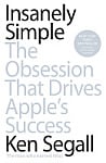 Insanely Simple: The Obsession That Drives Apple's Success
