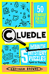 Cluedle: 5 Minute Mystery Puzzles