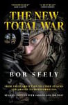 The New Total War: From Child Abduction to Cyber Attacks and Drones to Disinformation: Russia's Conflict with Ukraine and the West