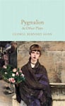 Pygmalion and Other Plays