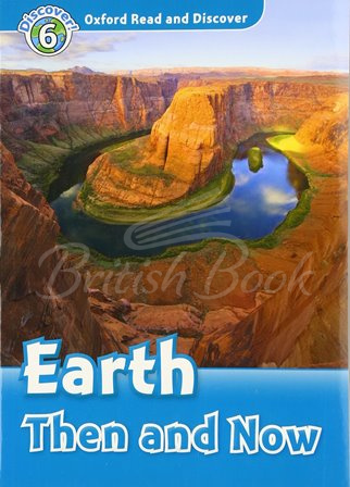 Книга Oxford Read and Discover Level 6 Earth Then and Now зображення