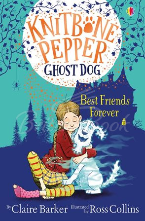 Книга Knitbone Pepper Ghost Dog: Best Friends Forever (Book 1) изображение