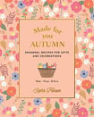 Made for You: Autumn: Recipes for Gifts and Celebrations