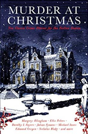 Книга Murder at Christmas: Ten Classic Crime Stories for the Festive Season изображение