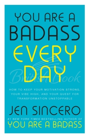 Книга You are a Badass Every Day: How to Keep Your Motivation Strong, Your Vibe High, and Your Quest for Transformation Unstoppable зображення