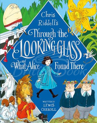 Книга Through the Looking-Glass and What Alice Found There (Illustrated by Chris Riddell) зображення