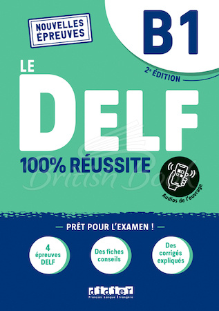 Підручник Le DELF 100% réussite B1 2e Édition (au format officiel des nouvelles épreuves) зображення