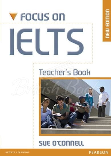 Книга для вчителя Focus on IELTS New Edition Teacher's Book зображення