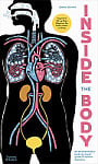 Inside the Body: An Extraordinary Layer-by-Layer Guide to Human Anatomy