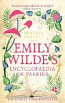 Emily Wilde's Encyclopaedia of Faeries (Book 1)
