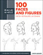 Draw Like an Artist: 100 Faces and Figures