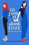 Six Times We Almost Kissed (And One Time We Did)